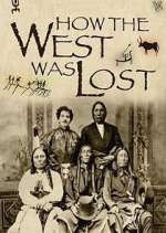 Watch How the West Was Lost Putlocker