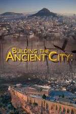 Watch Building the Ancient City: Athens and Rome Putlocker