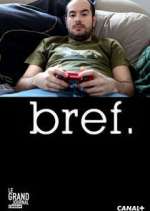 Watch Bref. Putlocker