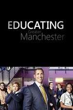 Watch Educating Greater Manchester Putlocker