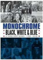 Watch Monochrome: Black, White and Blue Putlocker