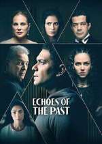 Watch Echoes of the Past Putlocker