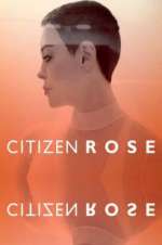 Watch Citizen Rose Putlocker