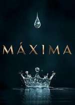 Watch Máxima Putlocker