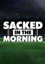 Watch Sacked in the Morning Putlocker