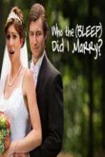 Watch Who the (Bleep) Did I Marry Putlocker