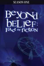 Watch Beyond Belief Fact or Fiction Putlocker