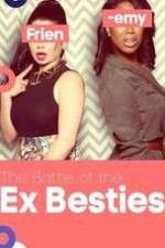Watch Battle of the Ex-Besties Putlocker
