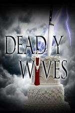 Watch Deadly Wives Putlocker