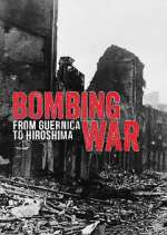 Watch Bombing War: From Guernica to Hiroshima Putlocker