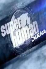 Watch Superhuman Science Putlocker