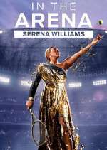 Watch In the Arena: Serena Williams Putlocker