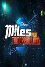 Watch Miles from Tomorrowland Putlocker