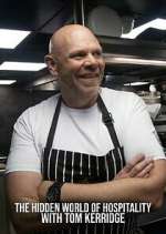 Watch The Hidden World of Hospitality with Tom Kerridge Putlocker