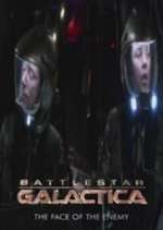 Watch Battlestar Galactica: The Face of the Enemy Putlocker