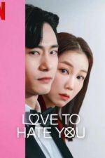 Watch Love to Hate You Putlocker