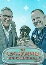 Watch The Dog Hospital with Graeme Hall Putlocker