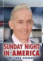 Watch Sunday Night in America with Trey Gowdy Putlocker