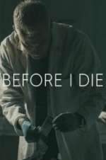 Watch Before I Die Putlocker