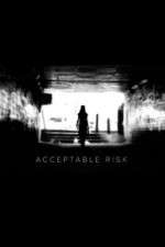 Watch Acceptable Risk Putlocker