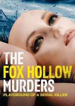 Watch The Fox Hollow Murders: Playground of a Serial Killer Putlocker