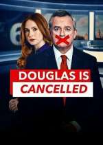 Watch Douglas is Cancelled Putlocker
