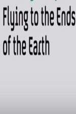 Watch Flying to the Ends of the Earth Putlocker