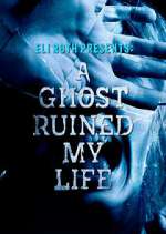 Watch A Ghost Ruined My Life Putlocker