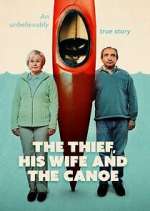 Watch The Thief, His Wife and the Canoe Putlocker