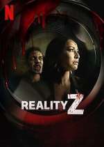 Watch Reality Z Putlocker