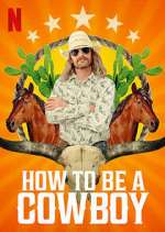 Watch How to Be a Cowboy Putlocker
