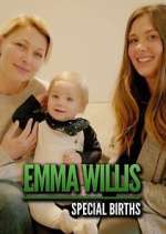 Watch Emma Willis: Special Births Putlocker