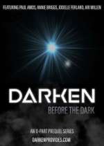 Watch Darken: Before the Dark Putlocker