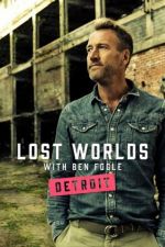 Watch Ben Fogle's Lost Worlds Putlocker