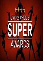 Watch The Critics' Choice Super Awards Putlocker