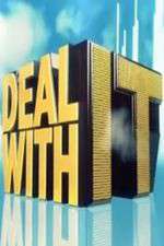 Watch Deal with It Putlocker