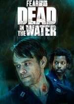Watch Fear the Walking Dead: Dead in the Water Putlocker