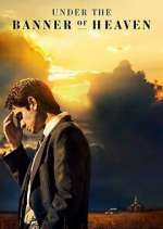 Watch Under the Banner of Heaven Putlocker