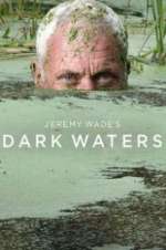 Watch Jeremy Wade\'s Dark Waters Putlocker