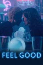 Watch Feel Good Putlocker