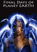 Watch Final Days of Planet Earth Putlocker