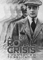 Watch A Very Royal Crisis: Countdown to Abdication Putlocker
