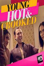 Watch Young, Hot & Crooked Putlocker
