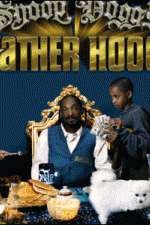 Watch Snoop Dogg's Father Hood Putlocker