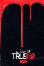 Watch A Drop of True Blood Putlocker