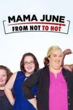 Watch Mama June from Not to Hot Putlocker