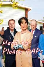 Watch Hard to Please OAPs Putlocker