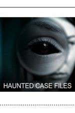 Watch Haunted Case Files Putlocker