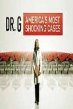 Watch Dr G Americas Most Shocking Cases Putlocker