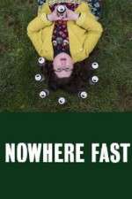 Watch Nowhere Fast Putlocker